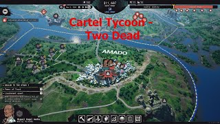 Cartel Tycoon - Two Dead