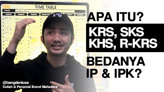 Perbedaan KRS, SKS, R-KRS, KHS, IP, IPK | TIPS KULIAH MAHASISWA BARU 2021