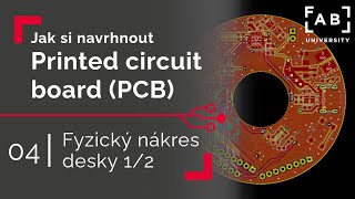 Tvoříme PCB | 04 Fyzický nákres desky