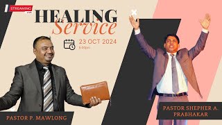 SPECIAL HEALING SERVICE | PS SHEPHER A. PRABHAKAR | 23.10.24