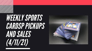 Weekly Sports Cards Pick Ups and Sales - 4/5/21 to 4/11/21 | Sports Cards Collecting and Investing |