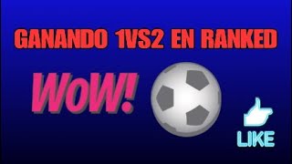 Ganando 1vs2 en ranked !!  Rocket League