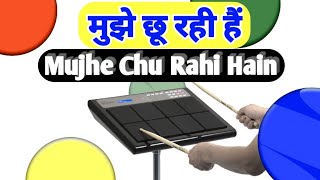 Mujhe Chu Rahi Hain | Octapad Tutorial & Playing | मुझे छू रही है ओक्टापैड