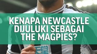 asal usul kenapa newcastle United dijuluki the Magpies #premierleague #clubstory #sepakbola #sport