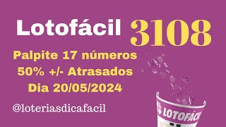 Palpite 17 números Lotofácil dia 20/05/2024 Lotofácil concurso 3108 #loteriasdicafacil 💰🍀