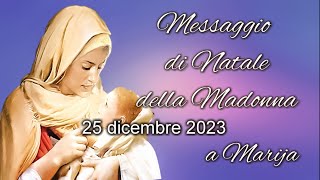 Messaggio di Natale della Regina della Pace a Marija - 25 dicembre 2023