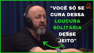 "FABRÍCIO CARPINEJAR -  ESSA É A CURA DA LOUCURA SOLITÁRIA "