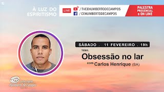 Obsessão no lar - Carlos Henrique (BA)