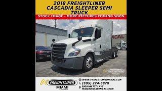 2018 Freightliner Cascadia Sleeper Semi- Freightliner Miami