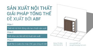 Giới thiệu bài học cấp tốc về sản xuất nội thất CNC cùng ABF SketchUp (Đã Cắt Ngắn)