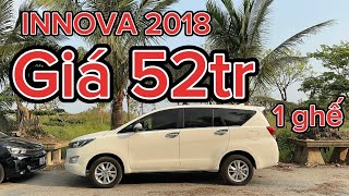 INNOVA 2018 rẻ quá, giá 52tr 1 ghế , ace tham khảo / Đặng Tú Auto /0967066595