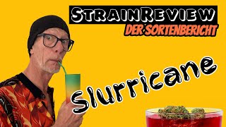 Der medizinische Sortenbericht - Slurricane