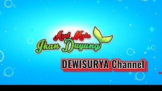 DEWISURYA - Cerita Dongeng Asal Mula Ikan Duyung