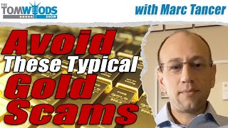 The Recent Rise of Gold -- and Gold Scams I TWS #2548