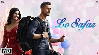 Lo Safar | Jubin Nautiyal | Mithoon | | Baaghi 2 | New Hindi Song | | Romantic Latest Songs