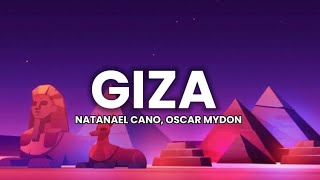 NATANAEL CANO, OSCAR MYDON - Giza (LETRA/LYRICS) 🇲🇽