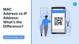 MAC Address vs IP Address: What’s the Difference?