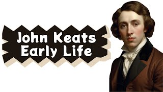 John Keats Early Life | The Making of a Romantic Poet