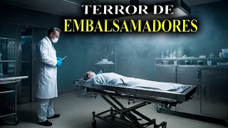 1 HORA de HISTORIAS de HORROR JAMÁS ESCUCHADAS de EMBALSAMADORES | Historias de Terror Reales