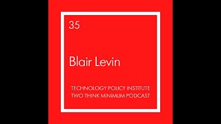 Two Think Minimum Ep 35: Looking Back on Ten Years of the National Broadband Plan with Blair Levin