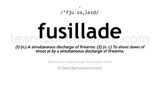 How to pronounce Fusillade | English pronunciation