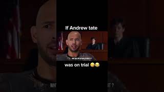 If Andrew Tate was on trial #shorts #funny