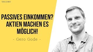 Passives Einkommen - jeder kann mit Aktien erfolgreich werden - Gero Gode | Tobias Schmidt