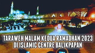 SHOLAT TARAWEH DI ISLAMIC CENTER BALIKPAPAN - MOTOVLOG BALIKPAPAN