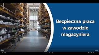 Bezpieczna praca w zawodzie magazyniera