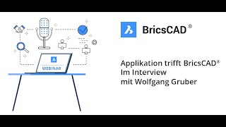 Applikation trifft BricsCAD - Im Interview mit Wolfgang Gruber / SYSCAD