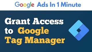 How to grant access to Google Tag Manager