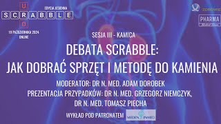 Debata scrabble: jak dobrać sprzęt i metodę do kamienia? Przypadek nr 2 - dr med. Grzegorz Niemczyk