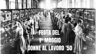 Audio_donna - 1' maggio "La donna che lavora" - Inchiesta di Ugo Zatterini 1959