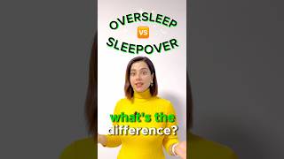 SLEEPOVER 🆚 OVERSLEEP #english #shorts #englishconvo2020 #sleep #ielts #ytshorts