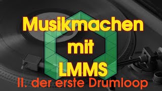 Musikmachen mit LMMS - II. der erste Drumloop