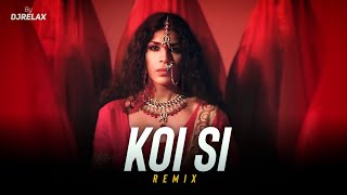 Koi Si - Remix | Afsana Khan | Ik Vi Hanju Aya Na Marjane Nu Mere Bina | DJ RELAX