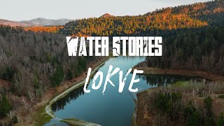 WATER STORIES | Ep 3 Lokve