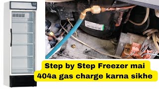 How to charge 404a gas in freezer||R404a ka freezer mai back pressure kitna hota hai