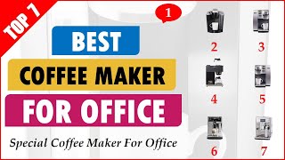 Best Coffee Maker For Office: 7 Best Office Coffee Machines