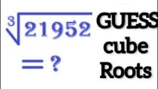 guessing cube roots