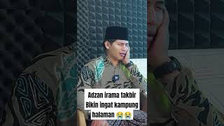 ADZAN IRAMA TAKBIRAN MAA SYAA ALLOH BIKIN INGAT KAMPUNG HALAMAN