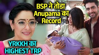 Yeh Rishta Kya Kehlata Ne Toda Anupama Ka TRP Record | Abhira BSP Ka Kamaal