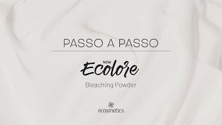 Passo a Passo - Ecolore (Bleaching Powder)