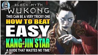 BEST HOW TO BEAT Kang-Jin Star Boss VERY EASY GUIDE | Black Myth Wukong