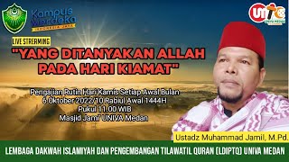 PENGAJIAN RUTIN KAMIS "YANG DITANYAKAN ALLAH PADA HARI KIAMAT"