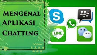 Mengenal Aplikasi Chatting