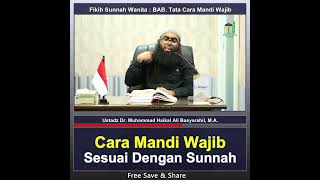 Cara Mandi Wajib Sesuai Sunnah - Ustadz Dr. Muhammad Haikal Ali Basyarahil, MA