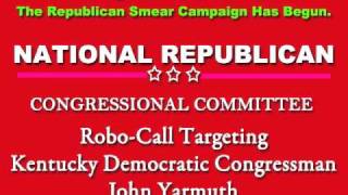 Republican Smear Campaign Robo-Calls Targeting Democratic Congressman John Yarmuth.