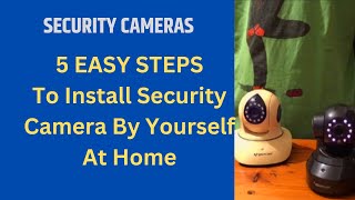 How To Install Security Cameras In 5 Easy Steps