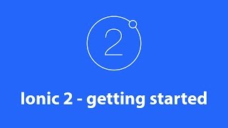 Ionic 2 - getting started